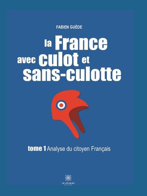 cover image of La France avec culot et sans-culotte--Tome 1